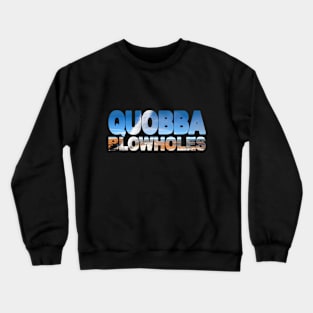 QUOBBA Blowholes - Western Australia Rainbow Crewneck Sweatshirt